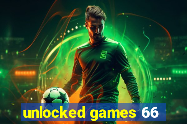 unlocked games 66